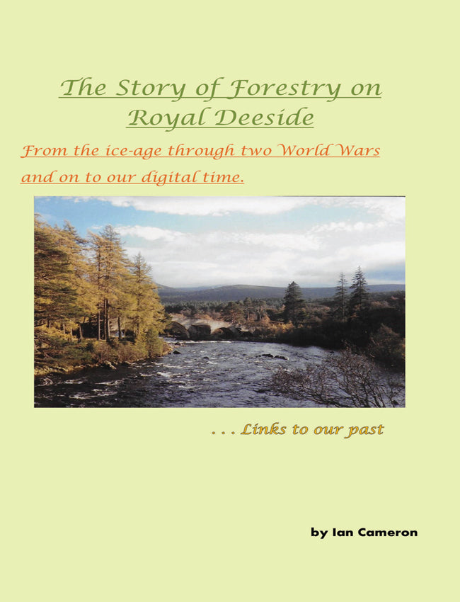The Story of Forestry in Royal Deeside
