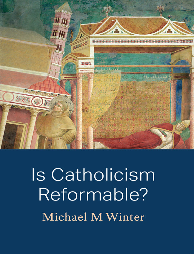 Is Catholicism Reformable?