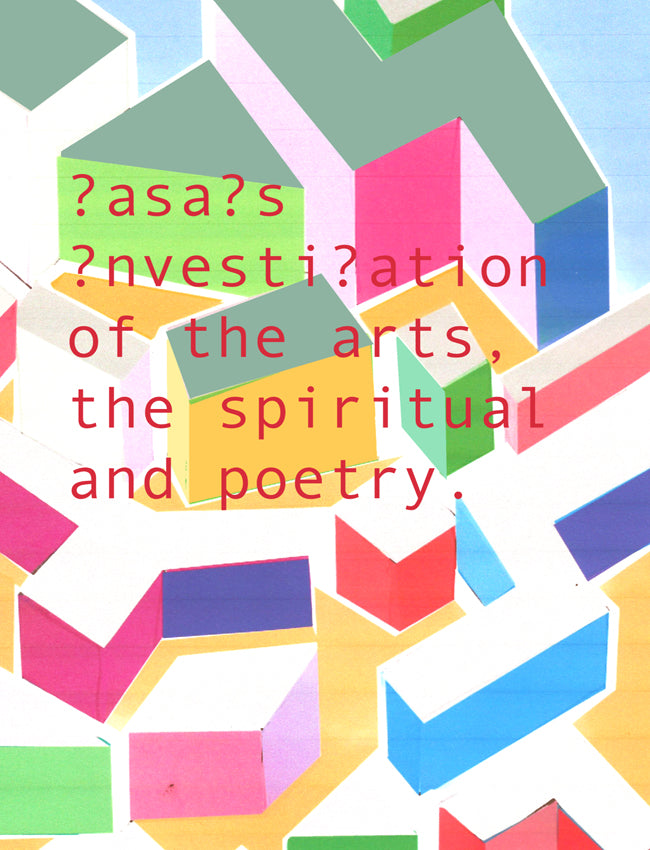 ?asa? S ?investi?ation of the arts, the spiritual and poetry.