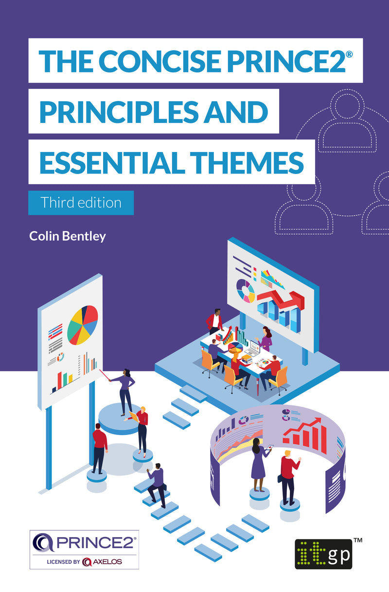 The Concise PRINCE2?: Principles and essential themes, Third edition
