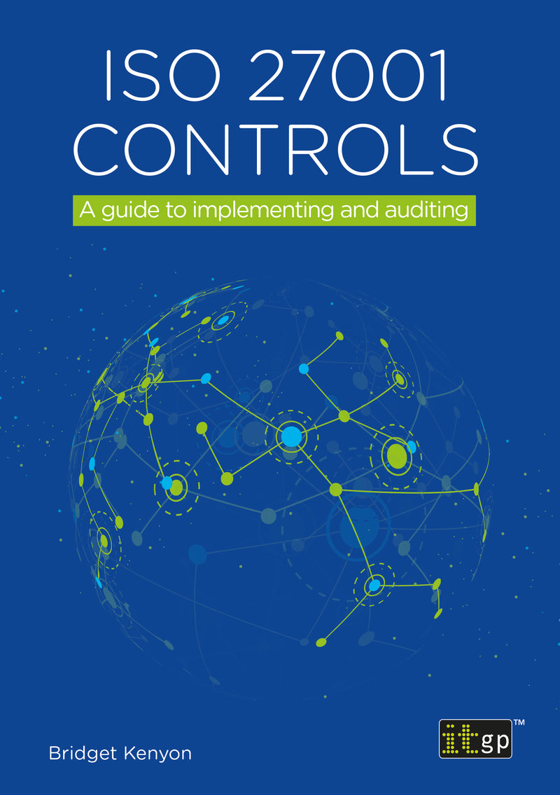 ISO 27001 controls – A guide to implementing and auditing