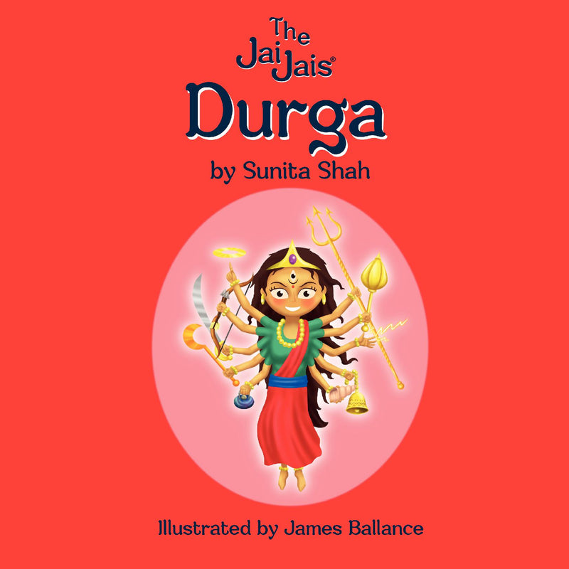 Durga, The Jai Jais Main Series
