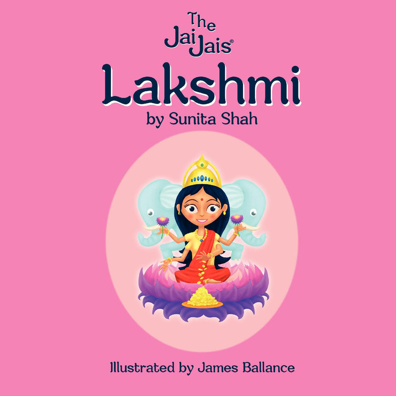 Lakshmi, The Jai Jais Main Series
