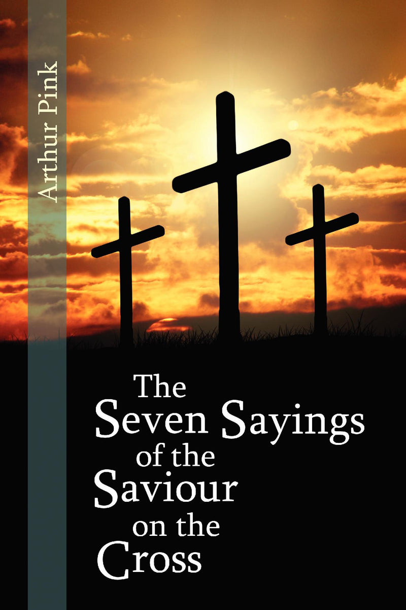 The Seven Sayings of the Saviour on the Cross