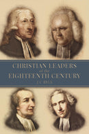 Christian Leaders of the Eighteenth Century