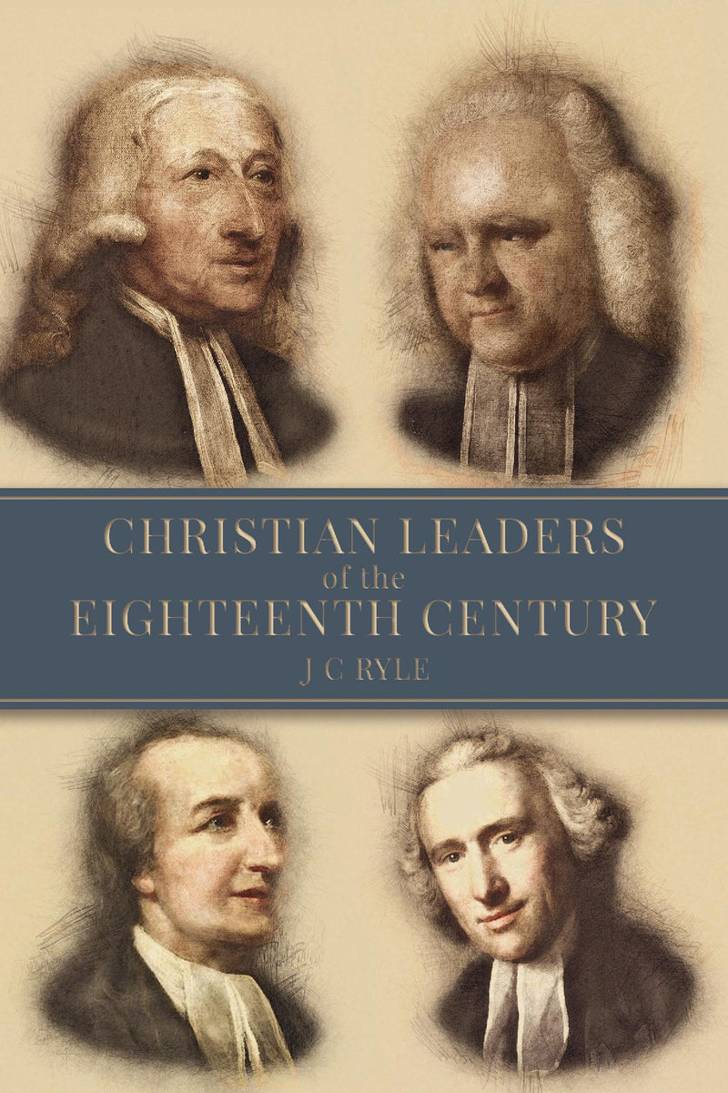 Christian Leaders of the Eighteenth Century