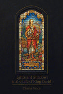 Lights and Shadows in the Life of King David