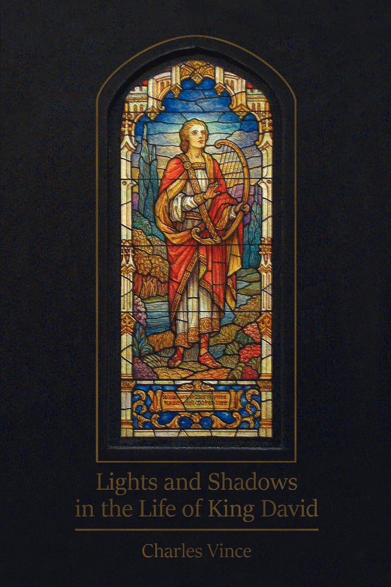 Lights and Shadows in the Life of King David