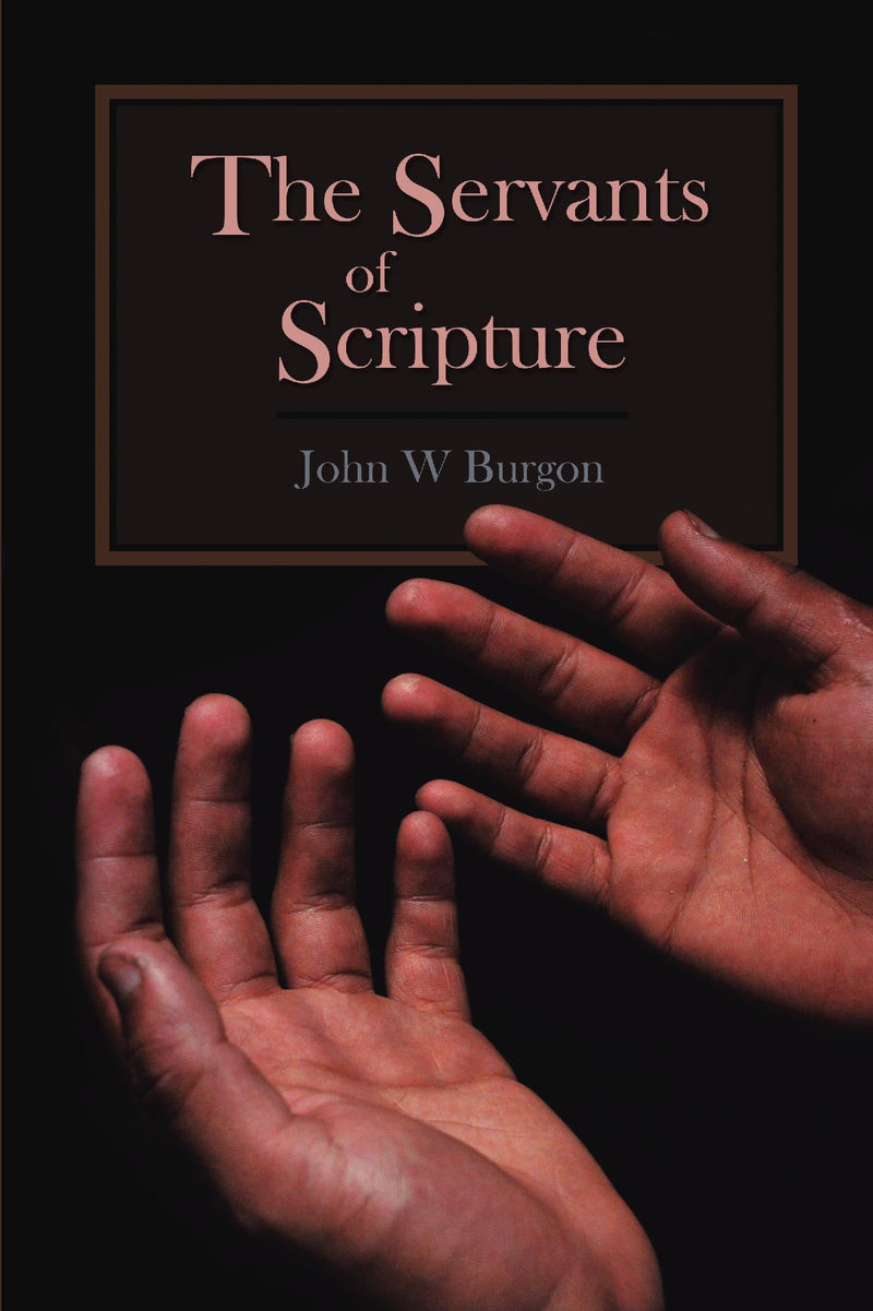 The Servants of Scripture