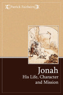 Jonah: His Life, Character and Mission