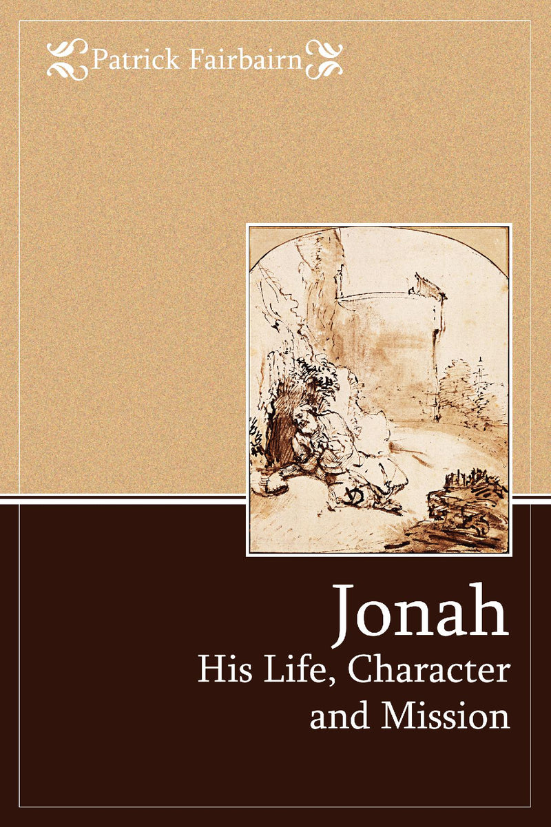 Jonah: His Life, Character and Mission