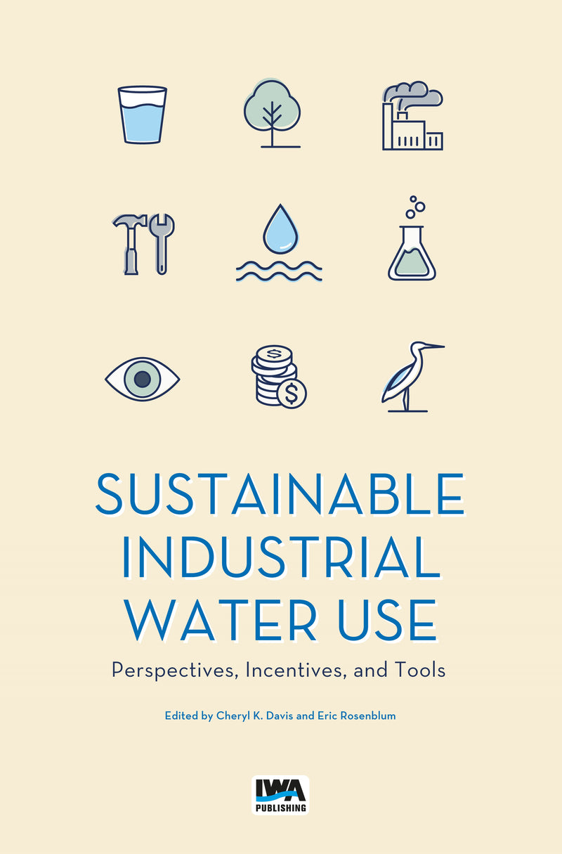 Sustainable Industrial Water Use: Perspectives, Incentives, and Tools