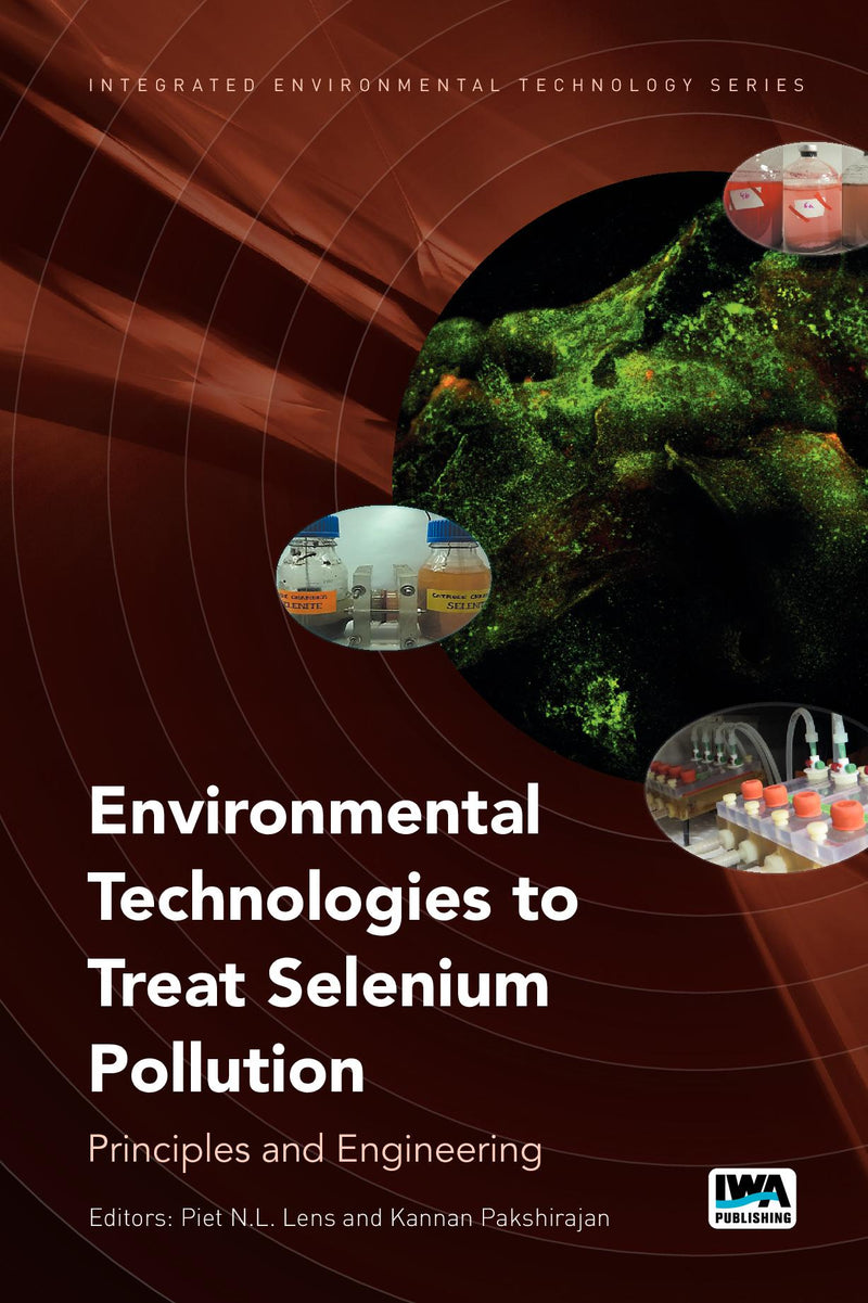 Environmental Technologies to Treat Selenium Pollution: Principles and Engineering