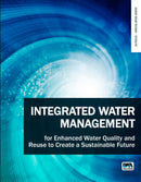 Integrated Water Management for Enhanced Water Quality and Reuse to Create a Sustainable Future