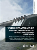 Water Infrastructure Planning, Management and Design Under Climate Uncertainty