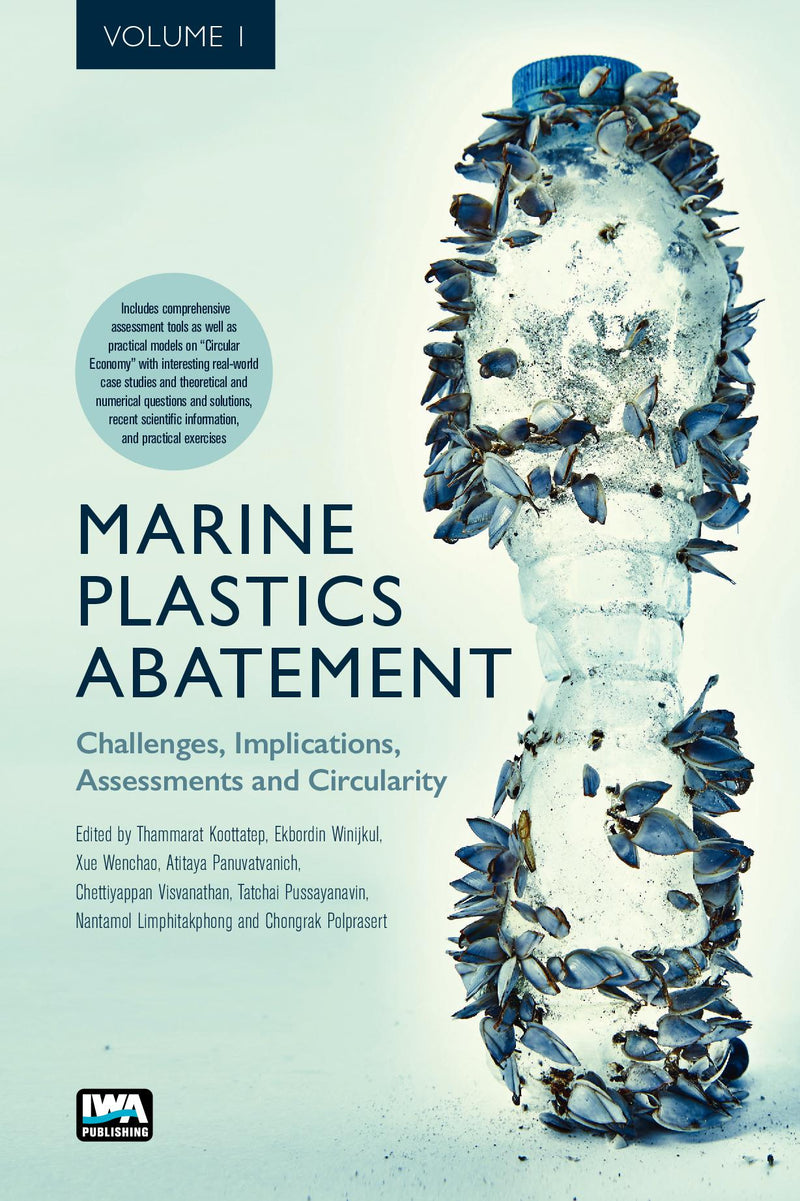 Marine Plastics Abatement: Volume 1. Challenges, Implications, Assessments and Circularity