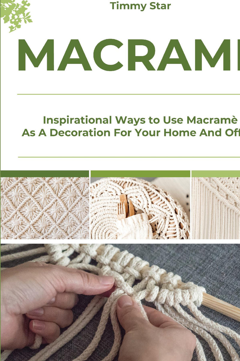 Macramè:Inspirational Ways to Use Macramè As A Decoration For Your Home And Office