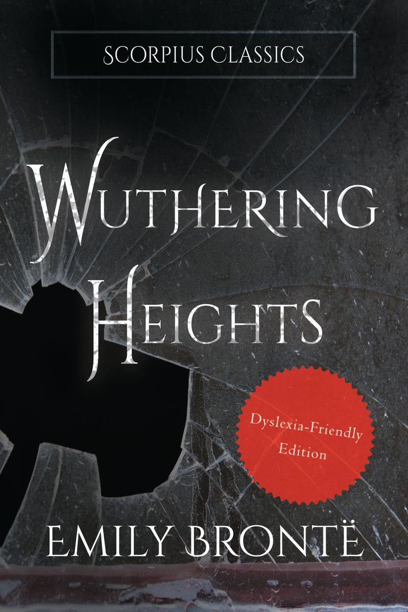 Wuthering Heights (Dyslexia-friendly edition)