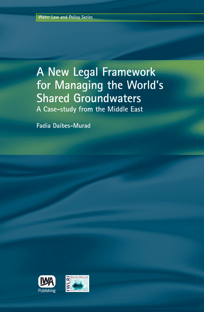 A New Legal Framework for Managing the World's Shared Groundwaters