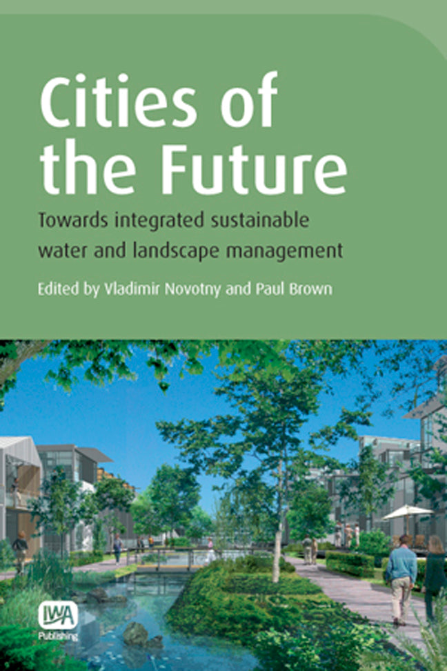 Cities of the Future: Towards Integrated Sustainable Water and Landscape Management
