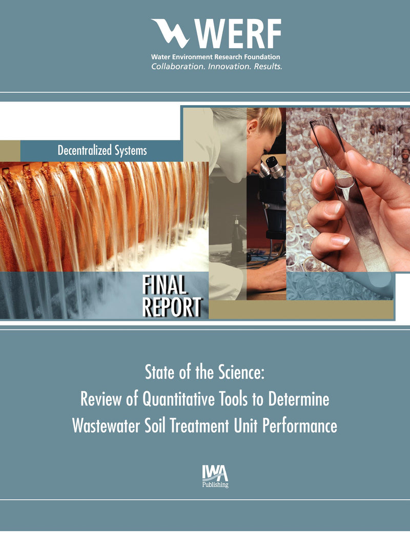 State of the Science: Review of Quantitative Tools to Determine Wastewater Soil Treatment Unit Performance