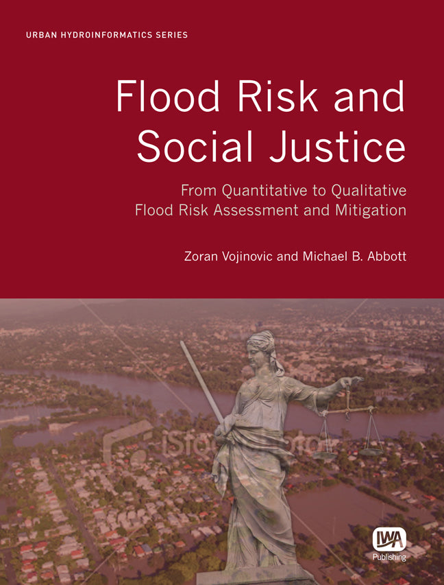 Flood Risk and Social Justice: From Quantitative to Qualitative Flood Risk Assessment and Mitigation