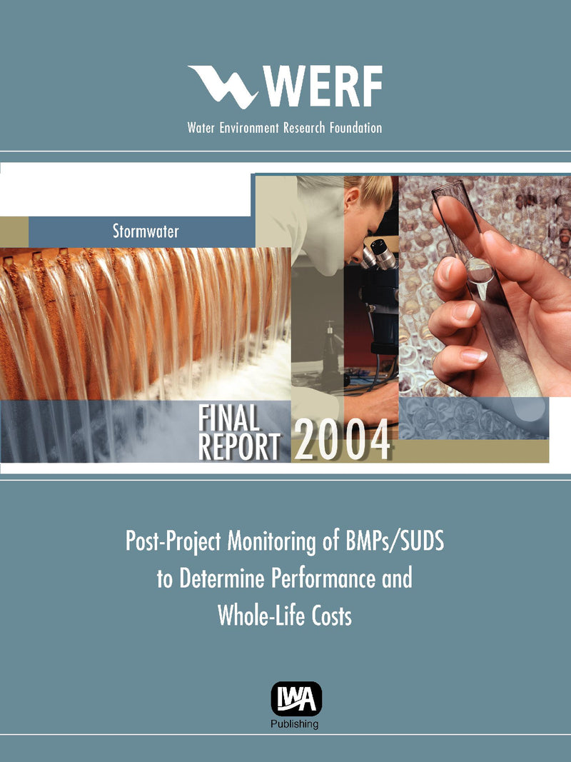 Post-Project Monitoring of BMP's/SUDS to Determine Performance and Whole-Life Costs