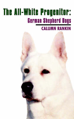 The All-white Progenitor: German Shepherd Dogs