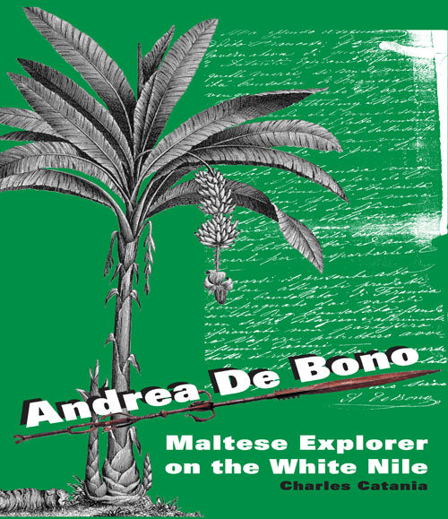 Andrea De Bono: Maltese Explorer on the White Nile