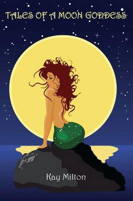 Tales Of A Moon Goddess