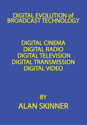 Digital Evolution of Broadcast Technology