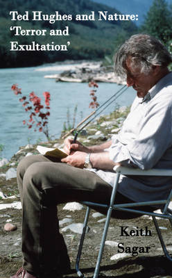 Ted Hughes and Nature: 'Terror and Exultation'