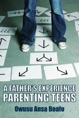 A Father's Experience : Parenting Teens