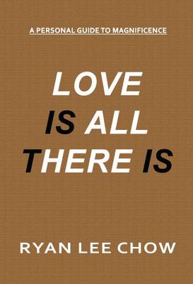 Love is All There is