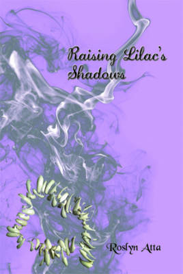 Raising Lilac's Shadows