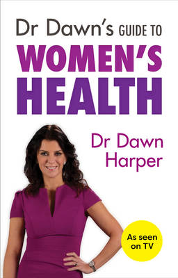 Dr Dawn?s Guide to Women?s Health