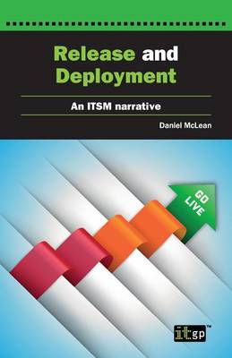 Release and Deployment: An ITSM narrative account