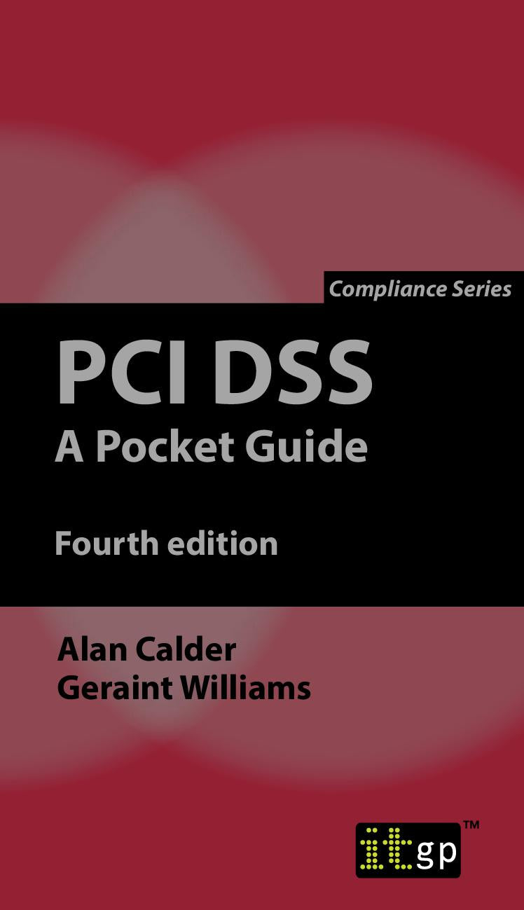 PCI DSS: A Pocket Guide, 4th edition