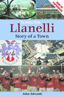 Llanelli: The Story of a Town