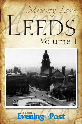 Memory Lane Leeds: Volume 1