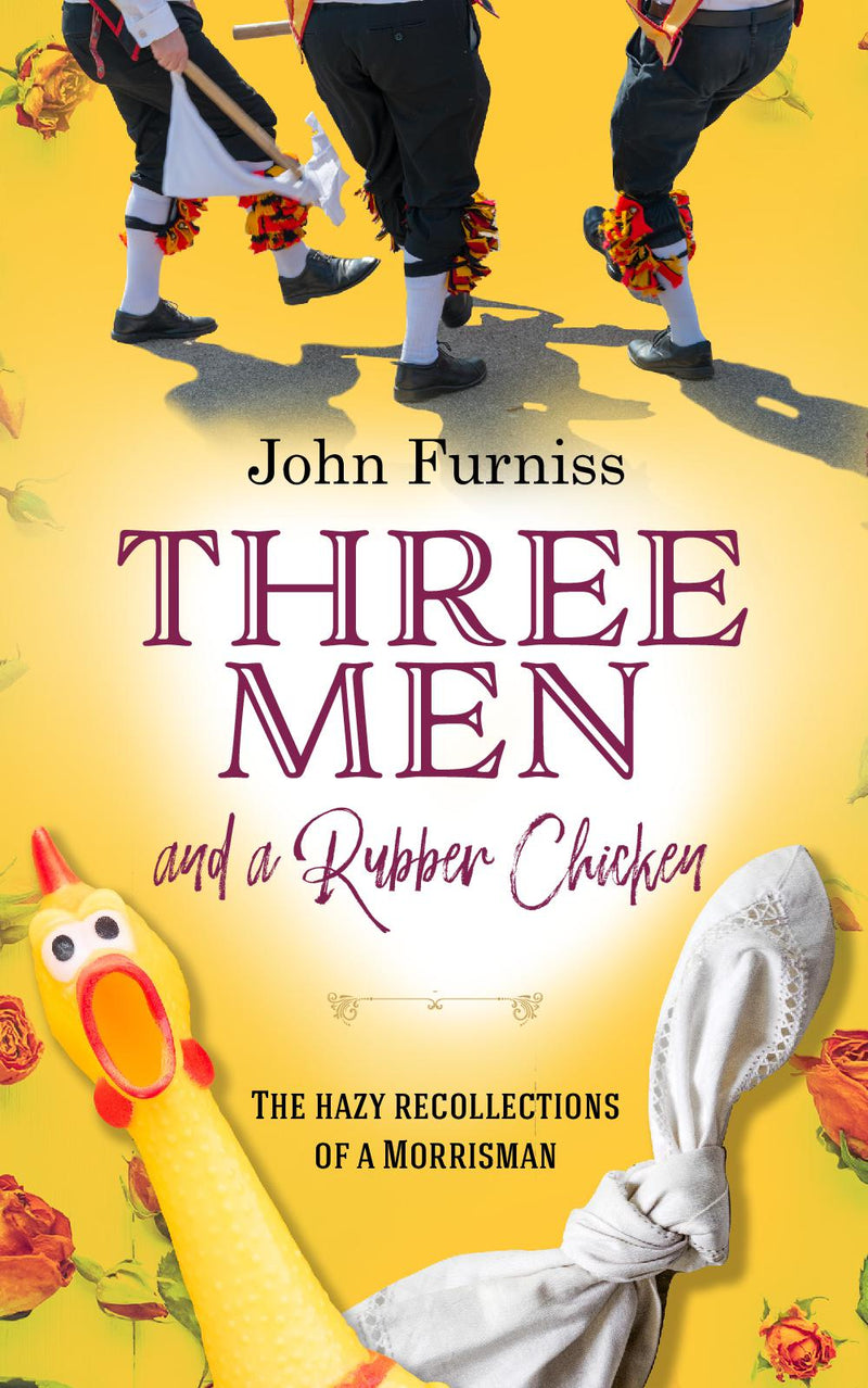 Three Men and a Rubber Chicken