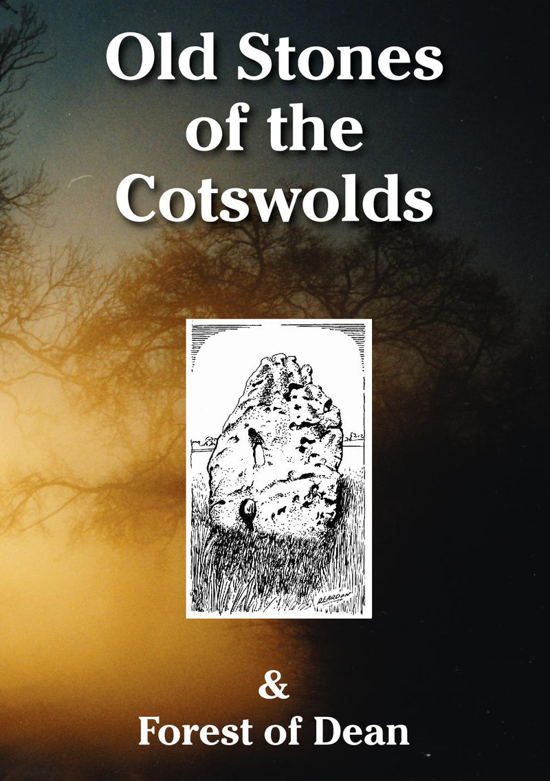 Old Stones of the Cotswolds & Forest of Dean