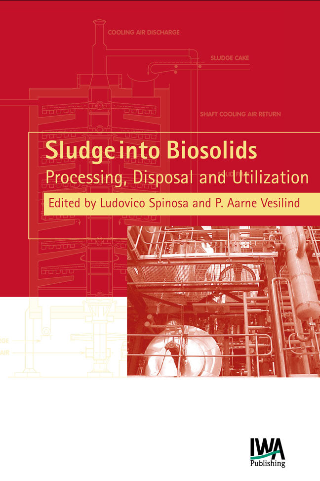 Sludge Into Biosolids: Processing, Disposal, Utilization