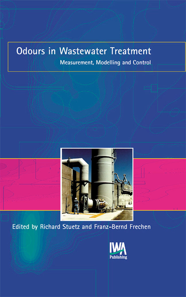 Odours in Wastewater Treatment: Measurement, Modelling and Control