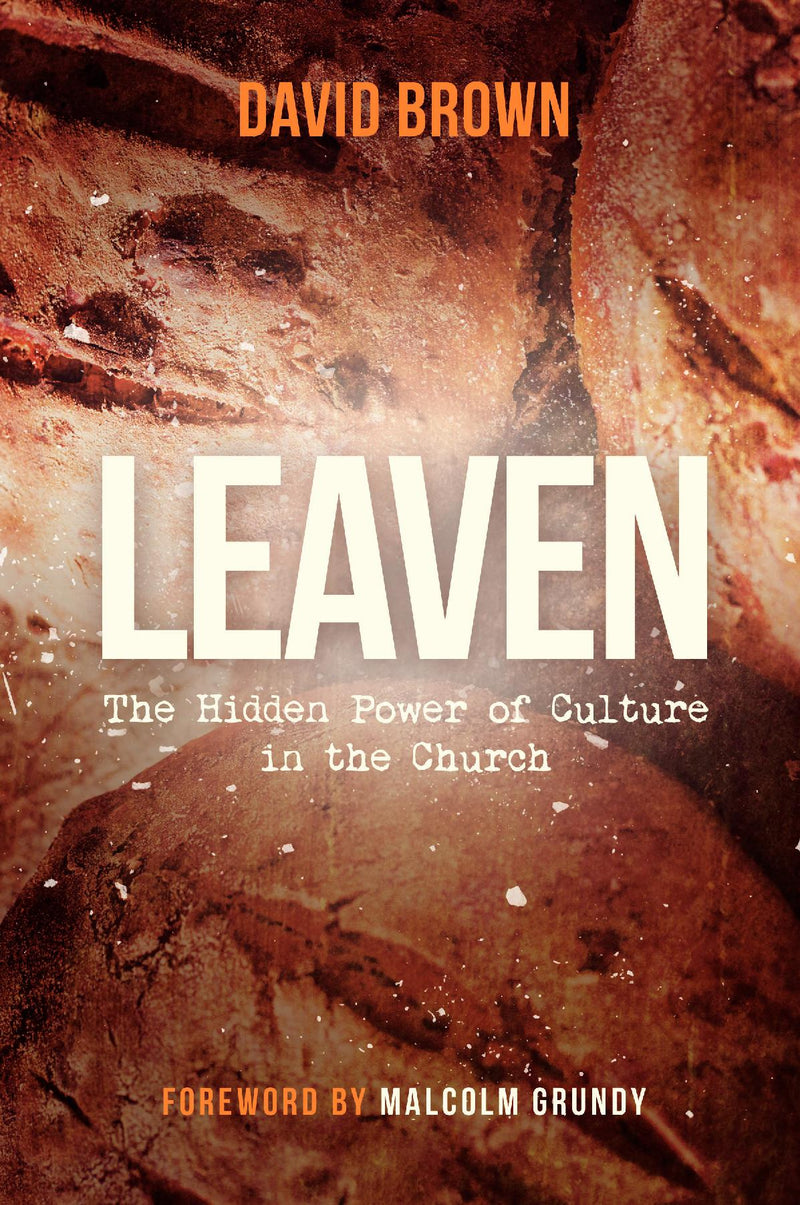 Leaven: the hidden power of culture in the Church