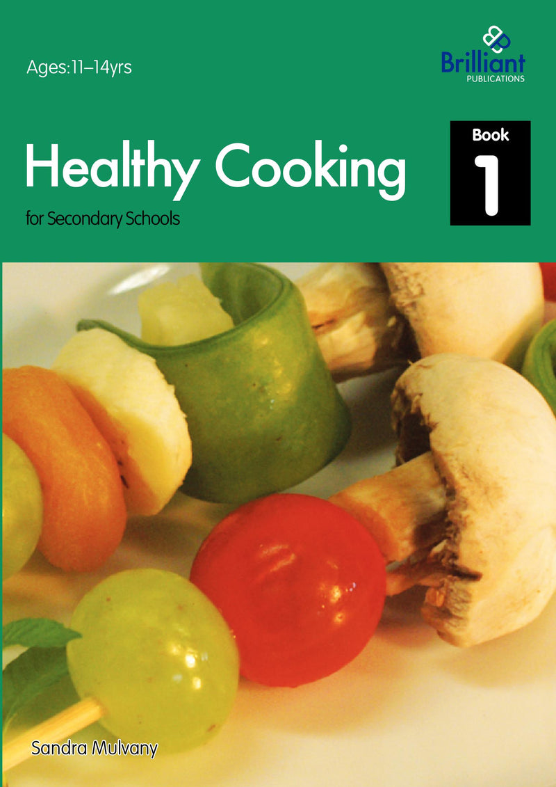 Healthy Cooking for Secondary Schools, Book 1