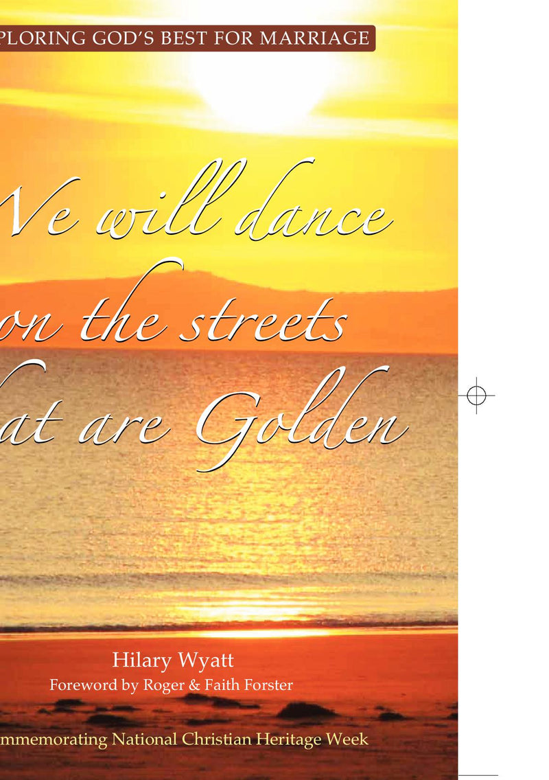 We Will Dance on the Streets that are Golden
