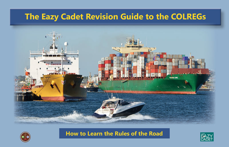 The Eazy Cadet Revision Guide to the COLREGs