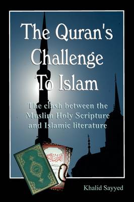THE KORAN'S CHALLENGE TO ISLAM (paperback)