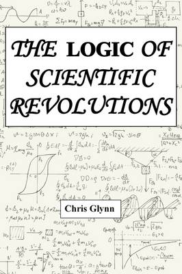 THE LOGIC OF SCIENTIFIC REVOLUTIONS